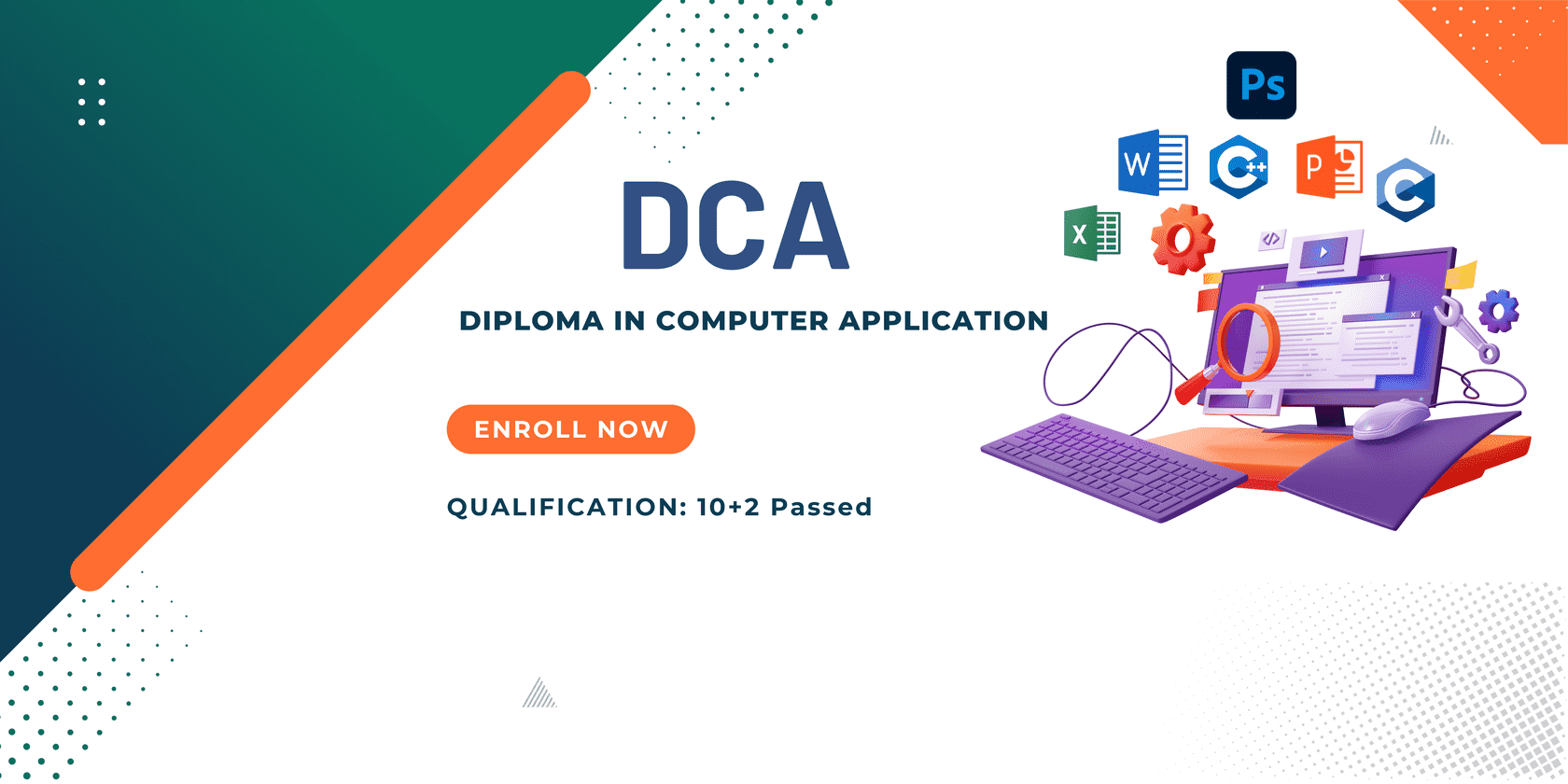 DCA (Diploma in Computer Applications)